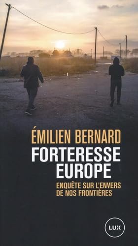 Forteresse Europe - Enquête sur l'envers de nos frontières