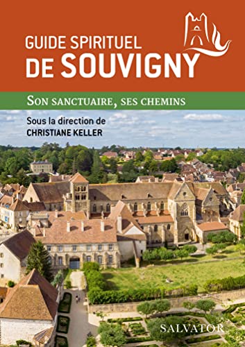Guide spirituel de Souvigny: son sanctuaire, ses chemins