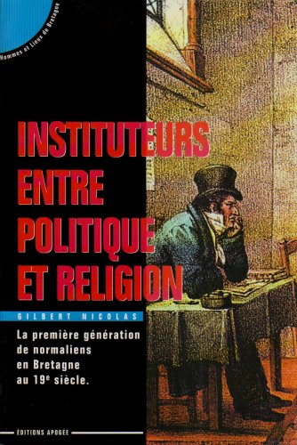 Instituteurs entre polit. & religion