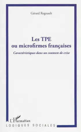 Les TPE ou microfirmes francaises - caractéristiques dans un contexte de crise