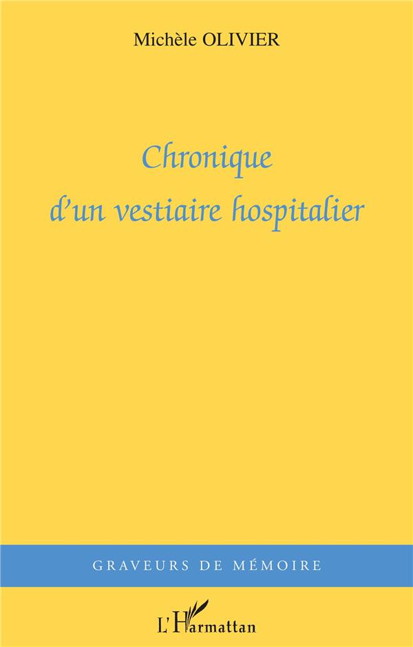 Chronique d'un vestiaire hospitalier