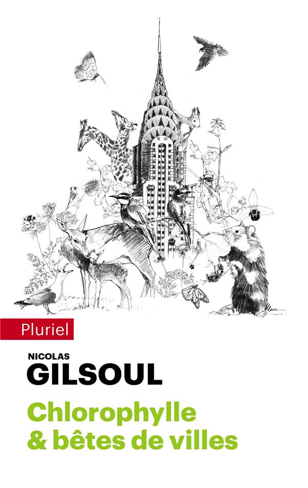 Petit traité d'histoires naturelles au coeur des cités du monde Tome 2: chlorophylle & bêtes de villes