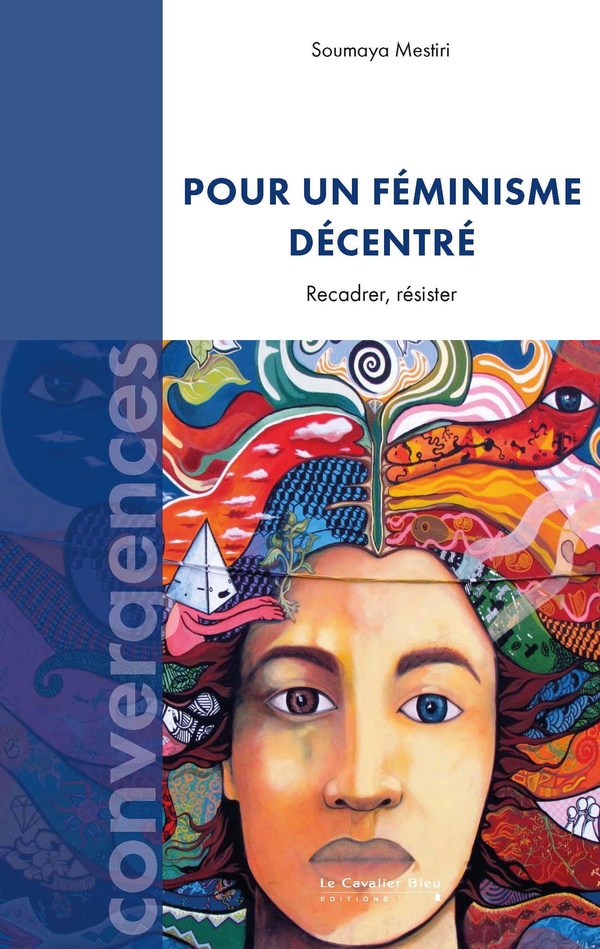 Pour un féminisme décentré: recadrer, résister