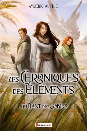 Les chroniques des éléments Tome 1: Le chant des sables