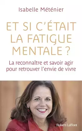 Et si c'était la fatigue mentale? - Isabelle Méténier