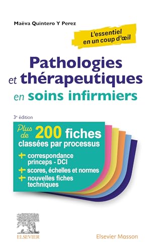 Pathologies et thérapeutiques en soins infirmiers - Plus de 200 fiches classées par processus