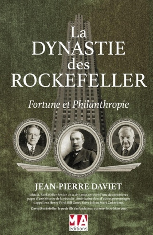 La dynastie des Rockefeller: fortune et philanthropie