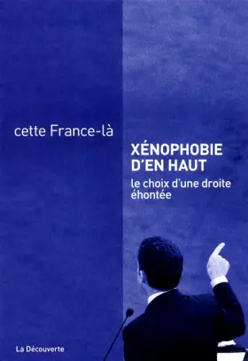 Xénophobie d'en haut - le choix d'une droite éhontée