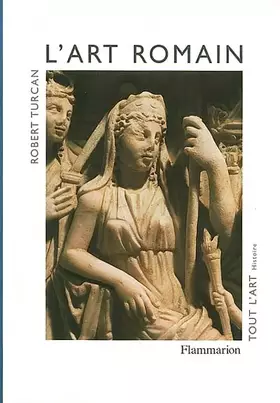 L'Art Romain - Robert Turcan