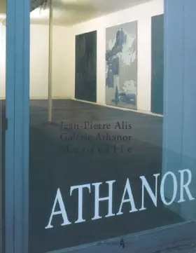 Athanor: jean-pierre alis, galerie athanor, marseille