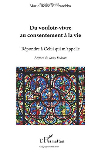 Du vouloir vivre au consentement à la vie - répondre à celui qui m'appelle