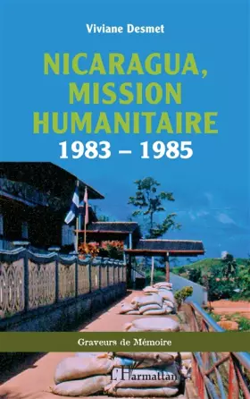 Nicaragua, mission humanitaire: 1983 - 1985
