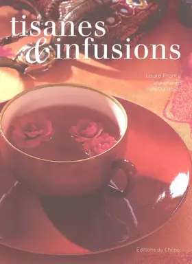 Tisanes et infusions - Laura Fronty, Yves Duronsoy