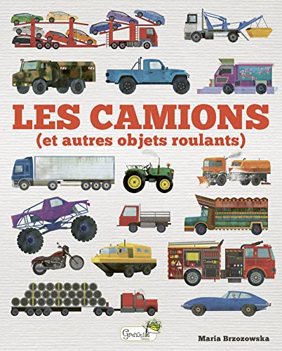Les camions: et autres objets roulants