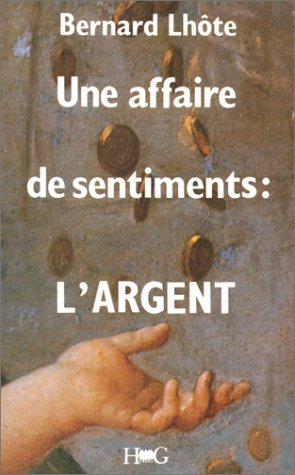 Une affaire de sentiments: l'argent