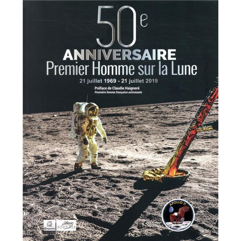50eme anniversaire. Premier homme sur la Lune