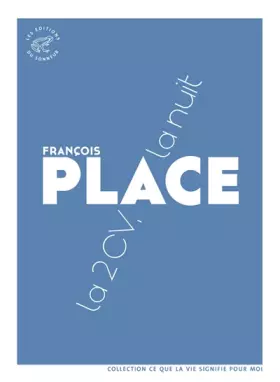 La 2 CV, la nuit - François Place