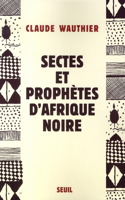 Sectes et Prophètes d'Afrique noire