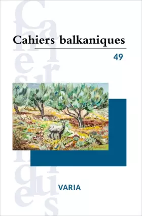 Cahiers balkaniques n.49: varia