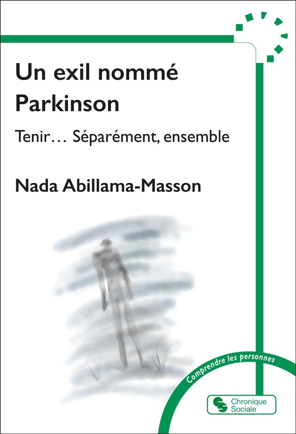 Un exil nommé Parkinson: tenir... séparément, ensemble
