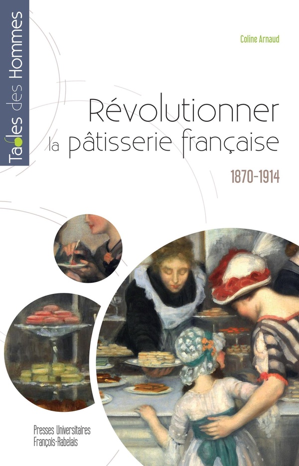 Révolutionner la pâtisserie française: 1870-1914