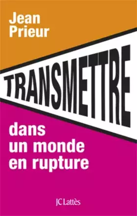 Transmettre dans un monde en rupture
