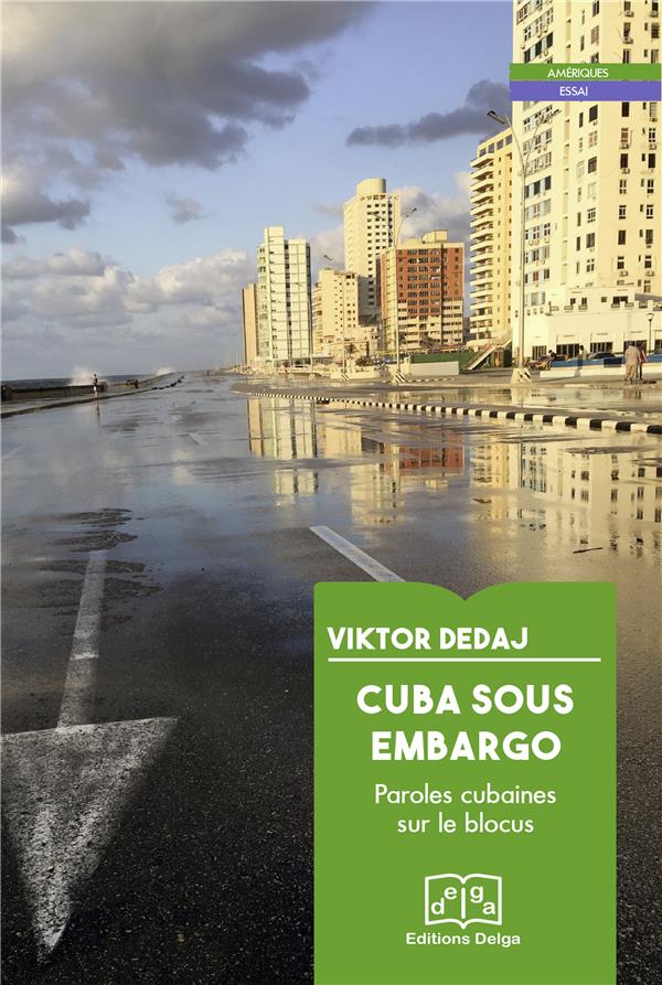Cuba sous embargo: paroles cubaines sur le blocus