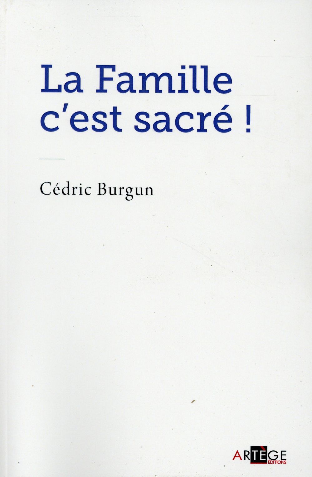 La famille c'est sacré!
