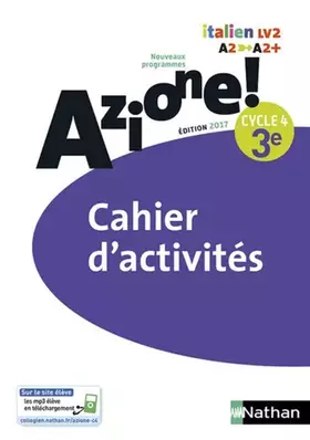 Azione! italien LV2, 3e, cycle 4, A2-A2+: cahier d'activités: nouveaux programmes