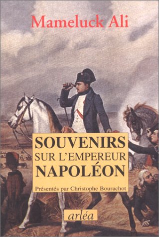 Souvenirs sur l'empereur Napoléon - Mameluck Ali