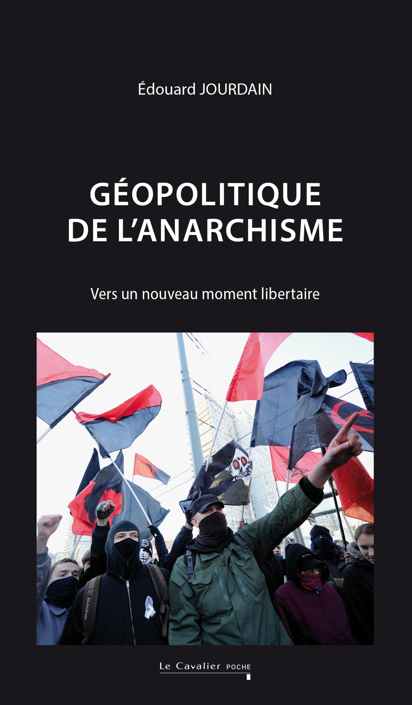 Géopolitique de l'anarchisme: vers un nouveau moment libertaire