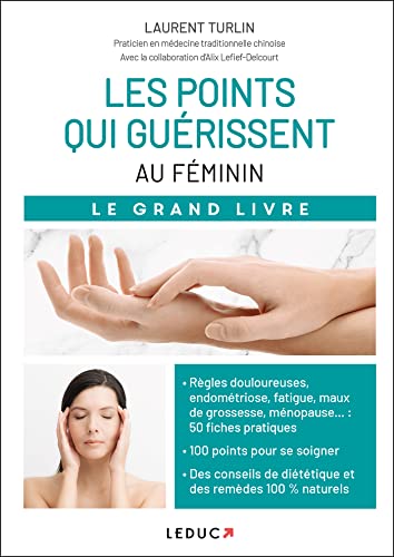 Les points qui guérissent: au féminin
