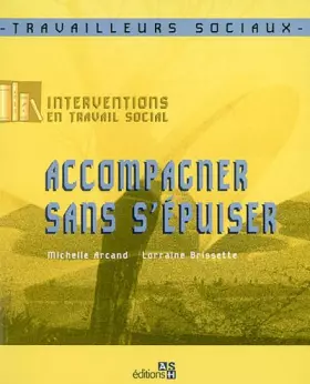 Accompagner sans s'épuiser - Arcand