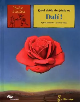 Quel drôle de génie ce Dali! - Sylvie Girardet, Nestor Salas