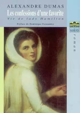 Les confessions d'une favorite - Alexandre Dumas, Dominique Fernandez