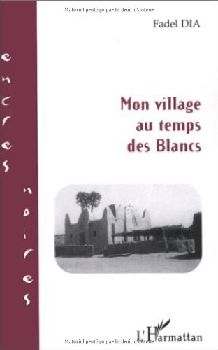 Mon village au temps des blancs