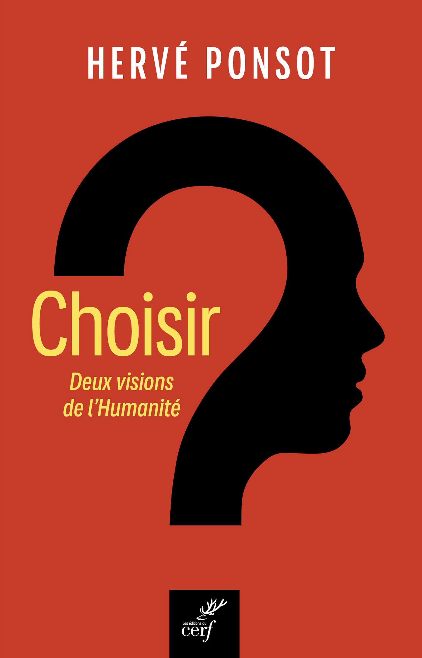 Choisir: Deux visions de l'humanité