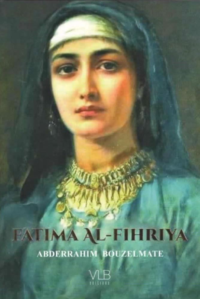 Fatima al-Fihriya: Fondatrice de la première université du monde