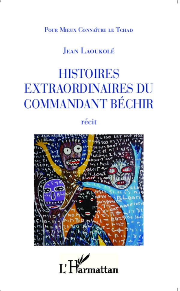Histoires extraordinaires du commandant Béchir recit