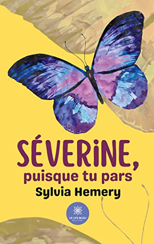 Séverine, puisque tu pars