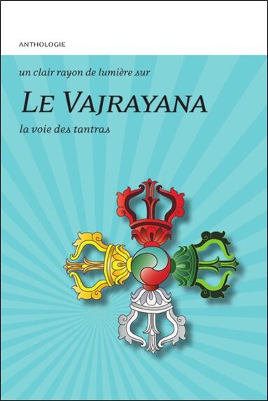 Le Vajrayana: La voie des tantras