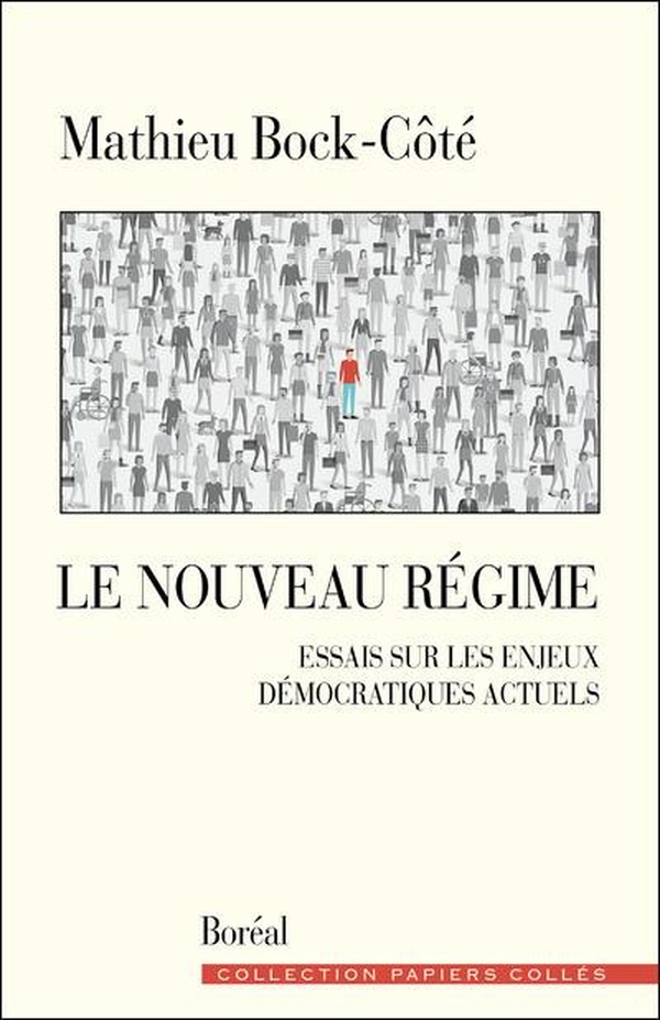 Le nouveau régime - essais sur les enjeux démocratiques actuels