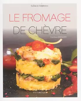 Le fromage de chèvre - Cynthea Gregory