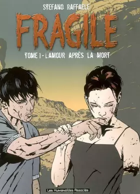 FRAGILE Tome 1: L'AMOUR APRES LA MORT