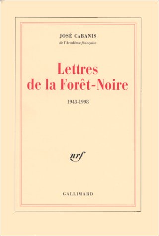 Lettres de la Forêt-Noire - (1943-1998)