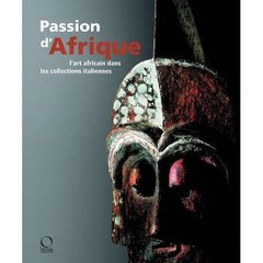 Passion d'Afrique - l'art africian dans les collections italiennes