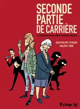Seconde partie de carrière - la retraite de sa mère, elle ne l'avait pas calculée...