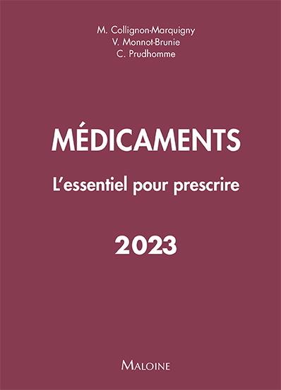 Médicaments: l'essentiel pour prescrire: 2023