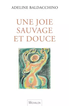 Une joie sauvage et douce