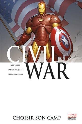 Civil War Tome 5: choisir son camp